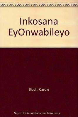 Book cover for Inkosana eyOnwabileyo