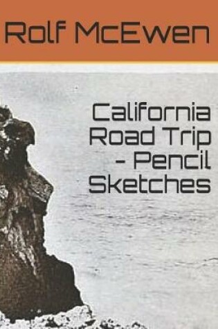 Cover of California Road Trip - Pencil Sketches