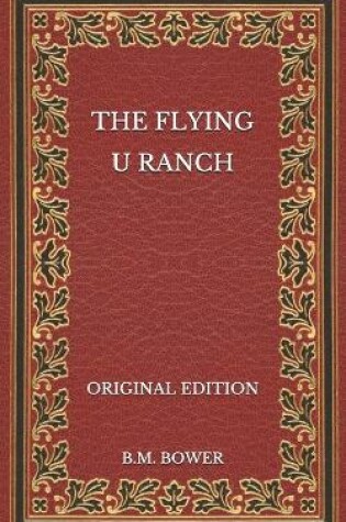 Cover of The Flying U Ranch - Original Edition