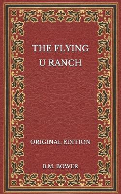 Book cover for The Flying U Ranch - Original Edition