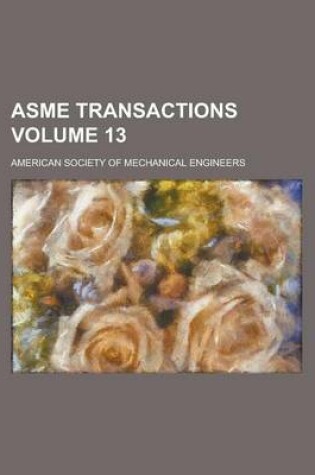 Cover of Asme Transactions Volume 13