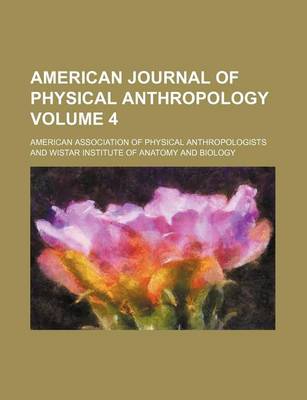 Book cover for American Journal of Physical Anthropology Volume 4