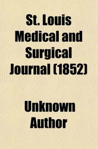 Cover of St. Louis Medical and Surgical Journal (1852)