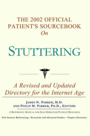Cover of The 2002 Official Patient's Sourcebook on Stuttering