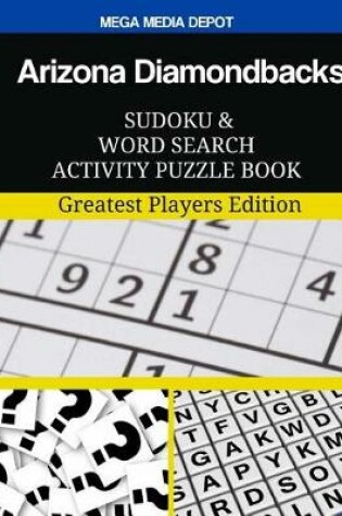 Cover of Arizona Diamondbacks Sudoku and Word Search Activity Puzzle Book