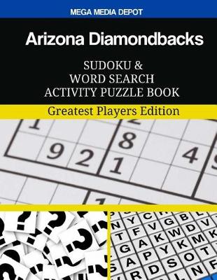 Book cover for Arizona Diamondbacks Sudoku and Word Search Activity Puzzle Book