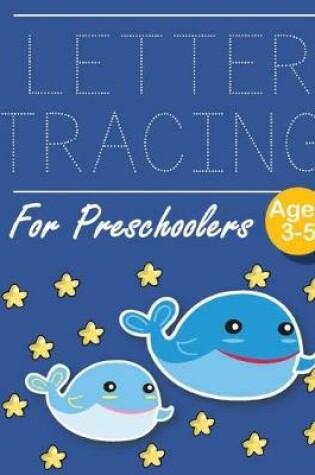 Cover of Letter Tracing for Preschoolers Whale