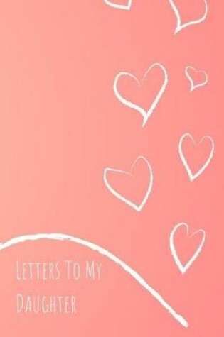 Cover of Letters to My Daughter