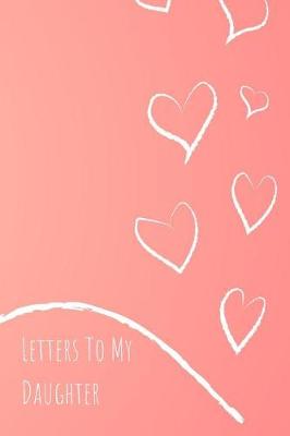 Book cover for Letters to My Daughter