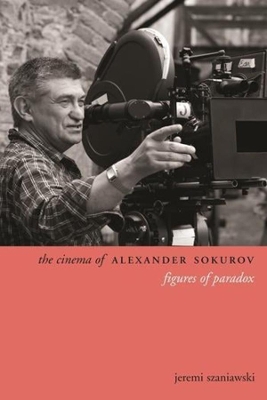 Book cover for The Cinema of Alexander Sokurov