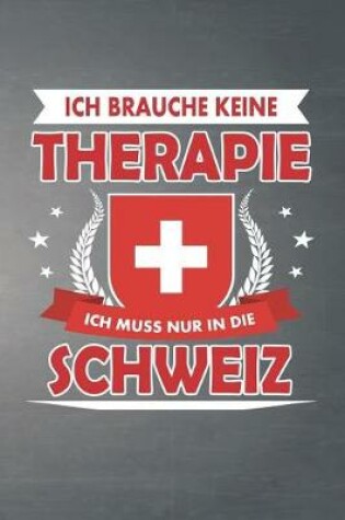 Cover of Ich brauche keine Therapie ich muss nur in die Schweiz