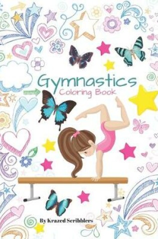 Cover of Gymnastics Coloring Book By Krazed Scribblers