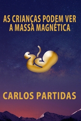 Book cover for As Crianças Podem Ver a Massa Magnética