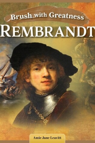 Cover of Brush with Greatness: Rembrandt Van Rijn