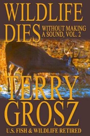 Cover of Wildlife Dies Without Making A Sound, Volume 2