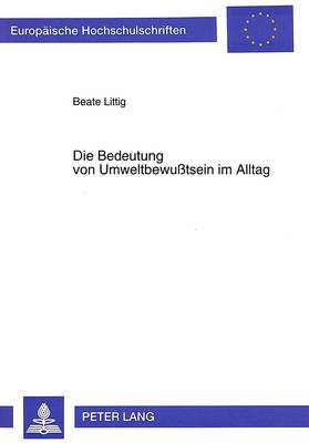 Cover of Die Bedeutung Von Umweltbewußtsein Im Alltag