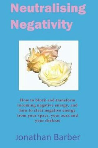 Cover of Neutralising Negativity