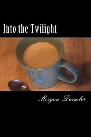 Cover of Into the Twilight