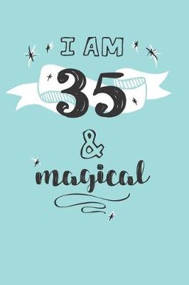 Book cover for I Am 35 And Magical