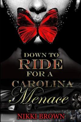 Book cover for Down To Ride For A Carolina Menace