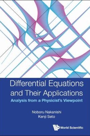 Cover of Differential Equations And Their Applications: Analysis From A Physicist's Viewpoint