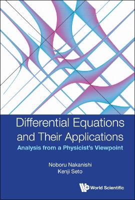 Book cover for Differential Equations And Their Applications: Analysis From A Physicist's Viewpoint