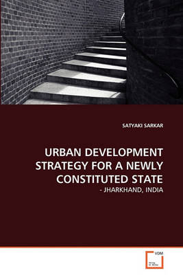 Book cover for Urban Development Strategy for a Newly Constituted State