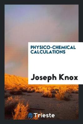 Book cover for Physico-Chemical Calculations