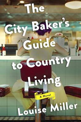 Book cover for The City Baker's Guide to Country Living