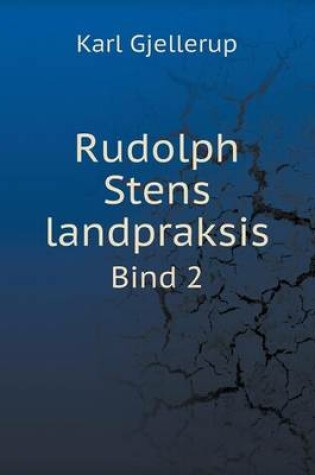 Cover of Rudolph Stens landpraksis Bind 2
