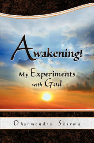 Cover of Awakening! My Experiments with God