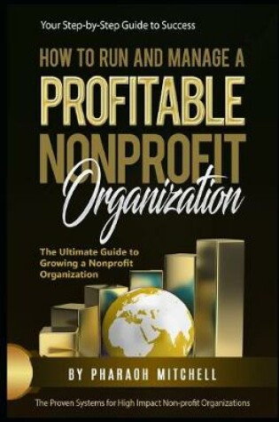 Cover of How to run and manage a profitable nonprofit organization