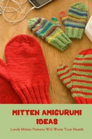 Cover of Mitten Amigurumi Ideas