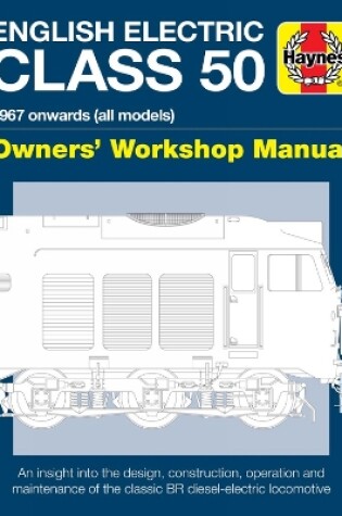 Cover of English Electric Class 50 Owners' Workshop Manual