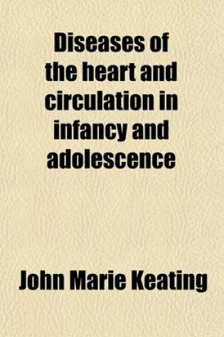 Cover of Diseases of the Heart and Circulation in Infancy and Adolescence