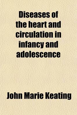 Book cover for Diseases of the Heart and Circulation in Infancy and Adolescence