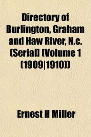 Cover of Directory of Burlington, Graham and Haw River, N.C. (Serial] (Volume 1 (1909-1910))