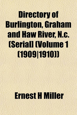 Book cover for Directory of Burlington, Graham and Haw River, N.C. (Serial] (Volume 1 (1909-1910))