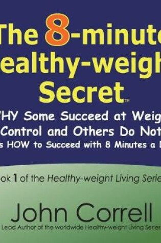 Cover of The 8-minute Healthy-weight Secret