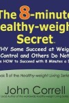 Book cover for The 8-minute Healthy-weight Secret