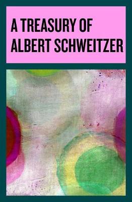 Book cover for A Treasury of Albert Schweitzer