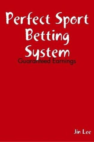 Cover of Perfect Sport Betting System