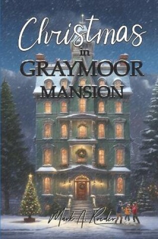 Cover of Christmas in Graymoor Mansion