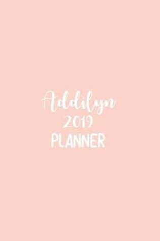 Cover of Addilyn 2019 Planner