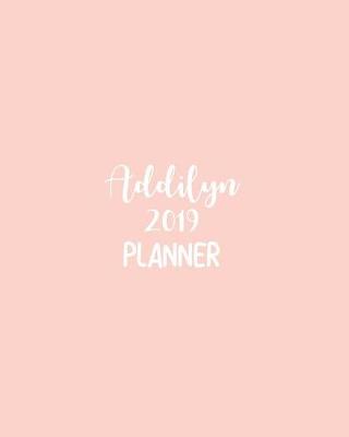 Book cover for Addilyn 2019 Planner