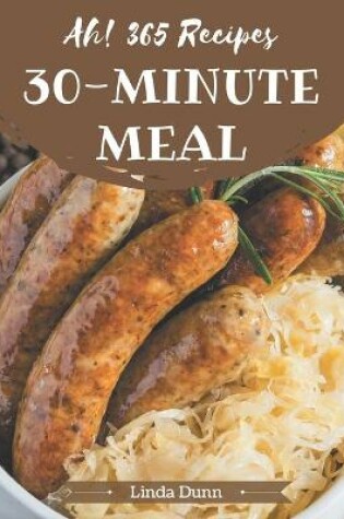 Cover of Ah! 365 30-Minute Meal Recipes