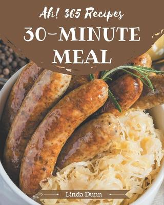 Book cover for Ah! 365 30-Minute Meal Recipes