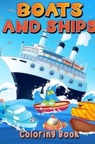 Cover of Boats And Ships Coloring Book