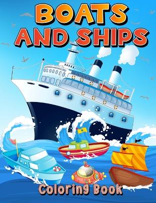 Book cover for Boats And Ships Coloring Book