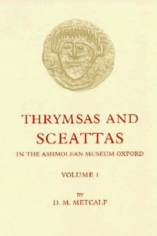 Cover of Thrymsas and Sceattas in the Ashmolean Museum, Oxford